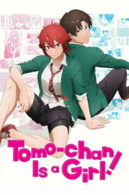 Tomo-chan Is a Girl!: Season 1
