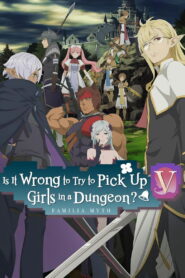 Is It Wrong to Try to Pick Up Girls in a Dungeon?: Season 5