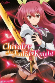 Chivalry of a Failed Knight: Season 1