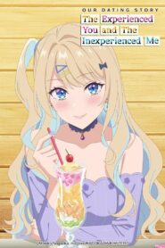 Our Dating Story: The Experienced You and the Inexperienced Me: Season 1