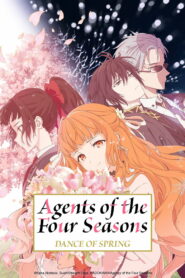 Agents of the Four Seasons Dance of Spring: Season 1